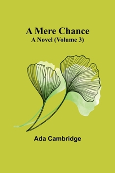 Paperback A Mere Chance: A Novel (Volume 3) Book