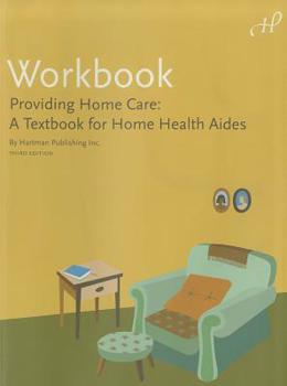 Paperback Workbook for Providing Home Care: A Textbook for Home Health Aides Book