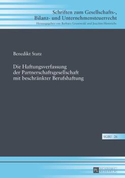 Hardcover Die Haftungsverfassung der Partnerschaftsgesellschaft mit beschraenkter Berufshaftung [German] Book