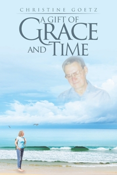 Paperback A Gift of Grace and Time Book