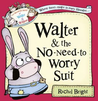 Hardcover Walter and the No-Need-To-Worry Suit (the Wonderful World of Walter and Winnie) Book