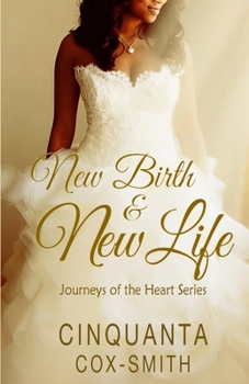 Paperback New Birth & New Life: Journeys Of The Heart Series Book