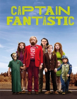 Paperback Captain Fantastic: Screenplay Book