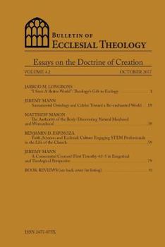 Paperback Bulletin of Ecclesia Theology, Vol. 4.2: Essays on the Doctrine of Creation Book