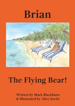 Paperback Brian The Flying Bear! Book