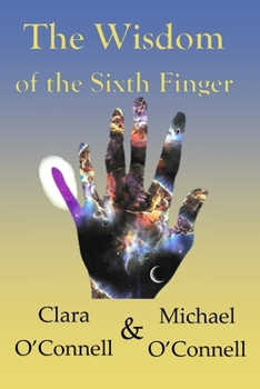 The Wisdom of the Sixth Finger: An Eternal Love Story