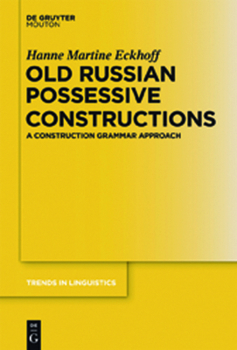 Hardcover Old Russian Possessive Constructions: A Construction Grammar Approach Book