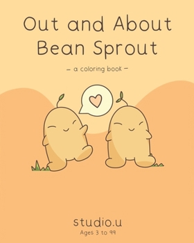 Paperback Out and About Bean Sprout: A Coloring Book