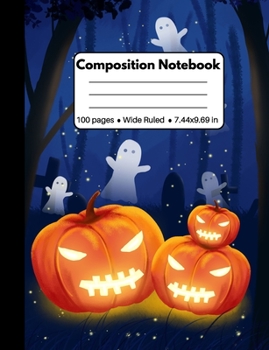 Paperback Composition Notebook: Novelty Halloween Gifts: Scary Pumpkins and Flying Ghosts, Composition Book, Back to School Work or Home Book