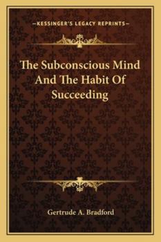 Paperback The Subconscious Mind And The Habit Of Succeeding Book