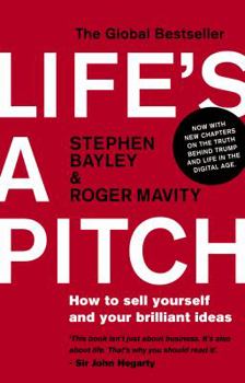 Paperback Life's a Pitch: How to Sell Yourself and Your Brilliant Ideas Book