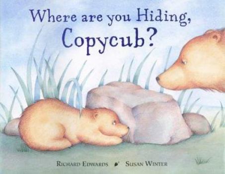 Hardcover Where Are You Hiding, Copycub? Book