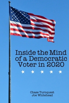 Paperback Inside The Mind of Democratic Voters in 2020 Book