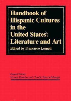 Hardcover Handbook of Hispanic Cultures in the United States: Literature and Art Book