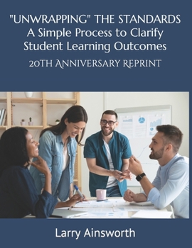 Paperback "UNWRAPPING" THE STANDARDS A Simply Process to Clarify Student Learning Outcomes: 20th Anniversary Reprint Book