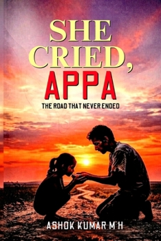 Paperback SHE CRIED, APPA: The road that never ended Book