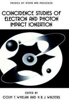 Hardcover Coincidence Studies of Electron and Photon Impact Ionization Book