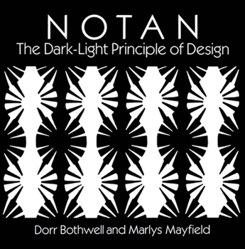 Paperback Notan: The Dark-Light Principle of Design Book