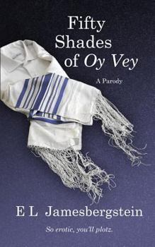 Paperback Fifty Shades of Oy Vey: A Parody Book