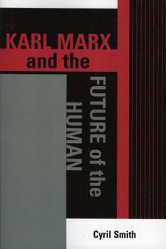 Paperback Karl Marx and the Future of the Human Book