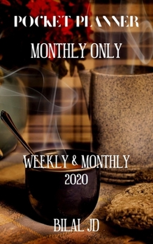 Pocket Planner Monthly Only: WEEKLY MONTHLY PLANNER 2020: 2020 CALENDAR: JAN 1st - DEC 31