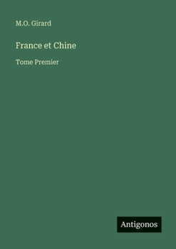 Paperback France et Chine: Tome Premier [French] Book