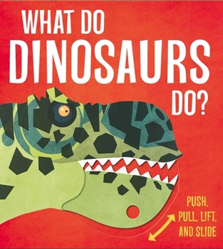 Board book What Do Dinosaurs Do? Book