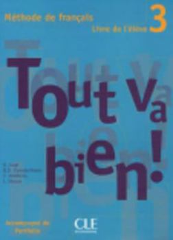 Paperback Tout Va Bien! Level 3 Textbook with Portfolio [French] Book