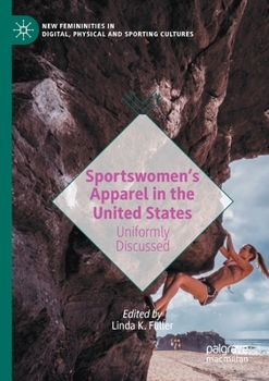 Paperback Sportswomen's Apparel in the United States: Uniformly Discussed Book