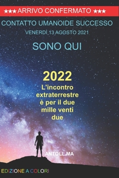 Paperback 2022 L'incontro extraterrestre ? per il due mille venti due [Italian] Book