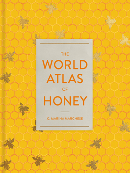 Hardcover The World Atlas of Honey Book