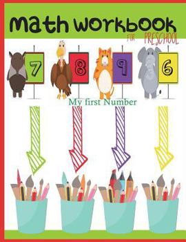 Paperback Math Workbook for Preschool My first Numbers: Counting Numbers, count and match, Tracing 0-9, Draw a line to its' name, Write Book