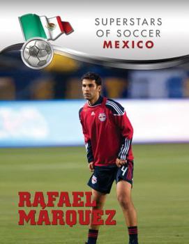 Rafael Marquez - Book  of the Superstars of Soccer