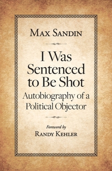 Paperback I Was Sentenced to Be Shot: Autobiography of a Political Objector Book