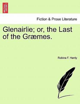 Paperback Glenairlie; Or, the Last of the Gr Mes. Book