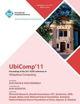 Paperback UbiComp 11 Proceedings of the 2011 ACM Conference on Ubiquitous Computing Book