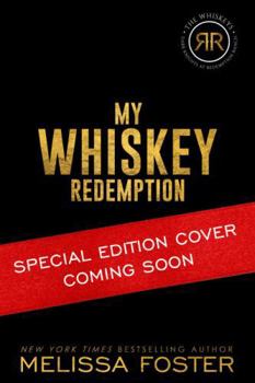 My Whiskey Redemption (The Whiskeys: Dark Knights at Redemption Ranch, Special Edition Series) - Book #5 of the Whiskeys: Dark Knights at Redemption Ranch