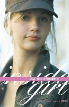 Some Kind of Wonderful: An Inside Girl Novel (Inside Girl) - Book #2 of the Inside Girl