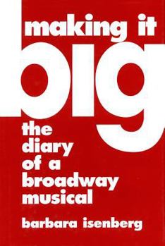 Hardcover Making It Big: The Diary of a Broadway Musical Book