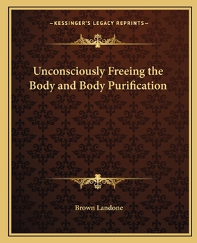 Paperback Unconsciously Freeing the Body and Body Purification Book