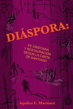 Paperback Diaspora, fe cristiana y restauracion segun Santiago [Spanish] Book