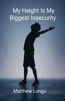 Paperback My Height Is My Biggest Insecurity Book