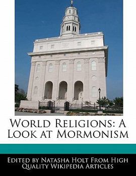 World Religions : A Look at Mormonism