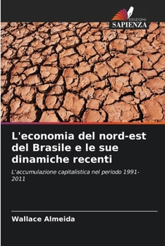 Paperback L'economia del nord-est del Brasile e le sue dinamiche recenti [Italian] Book