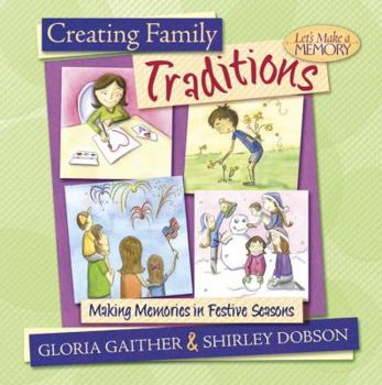 Hardcover Creating Family Traditions: Making Memories in Festive Seasons Book