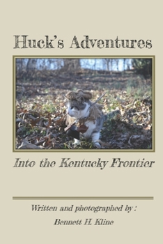 Paperback Huck's Adventures: Into the Kentucky Frontier Book