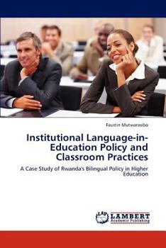 Paperback Institutional Language-in-Education Policy and Classroom Practices Book
