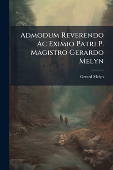 Paperback Admodum Reverendo Ac Eximio Patri P. Magistro Gerardo Melyn Book