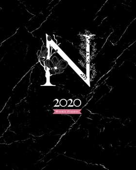 2020 Weekly Planner: 8X10 Agenda With Floral White "N" Monogram On Black Marble