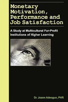 Paperback Monetary Motivation, Performance and Job Satisfaction Book